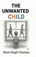 The Unwanted Child B0GGGR8SX9 Book Cover