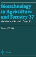 Biotechnology in Agriculture and Forestry, Volume 37: Medicinal and Aromatic Plants IX 3540605975 Book Cover