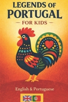Classic Portuguese Folk Tales & Legends: Magical Stories and Folk-Art Illustrations for Ages 7–10 English and European Portuguese B0GGRF6JC5 Book Cover