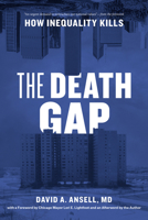 The Death Gap: How Inequality Kills 022664166X Book Cover