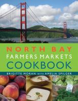 North Bay Farmers Markets Cookbook 1423603133 Book Cover