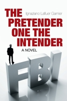 The Pretender One the Intender : A Novel 1664136924 Book Cover