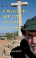 Durch Gott, mit Gott, zu Gott 3746924367 Book Cover