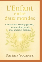 L’enfant entre deux mondes (French Edition) B0FJXP9DS1 Book Cover