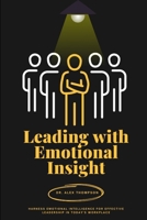 Leading with Emotional Insight (Spanish Edition) B0F844QZ45 Book Cover
