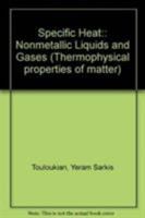 Touloukian Thermophysical Properties of Matter Specific Heat - Nonmetallic Liqui & Gas 0306670267 Book Cover