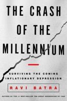 The Crash of the Millennium: Surviving the Coming Inflationary Depression 0609605127 Book Cover