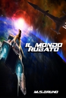 Il Mondo Rubato: Nuova Era #2 (Italian Edition) B08JF8B3XN Book Cover