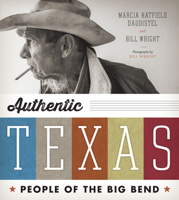Authentic Texas: People of the Big Bend (Clifton and Shirley Caldwell Texas Heritage Series) 0292753047 Book Cover
