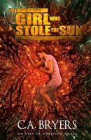 The Girl Who Stole the Sun B09BCDXTQV Book Cover