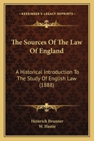 The Sources of the Law of England: An Historical Introduction to the Study of English Law 124001290X Book Cover