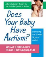 Does Your Baby Have Autism?: Detecting the Earliest Signs of Autism 0757002404 Book Cover