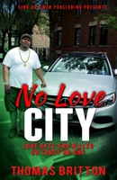 No Love City: Love or Get Killed so Trust No One B08JVKFNQG Book Cover