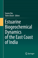 Estuarine Biogeochemical Dynamics of the East Coast of India 3030689794 Book Cover