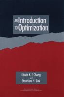 An Introduction to Optimization (Wiley-Interscience Series in Discrete Mathematics and Optimization)