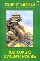 Kai Lung's Golden Hours 1546966757 Book Cover