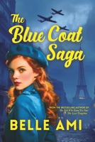 THE BLUE COAT (BOOKS 1-3) : A WORLD WAR II TIME-TRAVEL MYSTERY THRILLER SERIAL 1735942332 Book Cover