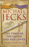 The Templar, the Queen and Her Lover 0755332849 Book Cover