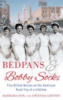 Bedpans & Bobby Socks 0751544043 Book Cover