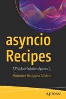 asyncio Recipes: A Problem-Solution Approach 1484244001 Book Cover