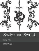 Snake and Sword 1519209924 Book Cover