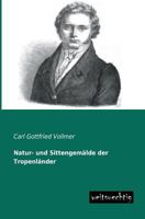 Natur- Und Sittengemalde Der Tropenlander 3957382327 Book Cover