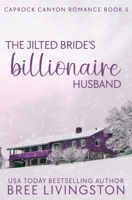 The Jilted Bride's Billionaire Husband B08P5T26FP Book Cover