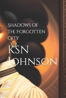 Shadows of the Forgotten City (Shadows of the Heartland) B0CJ41MHW5 Book Cover