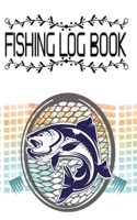 Fishing Log Book And Fishing Journal Fisherman's Log Book Records Details Of Fishing Trip: Fishing Log Book Are Set Out To Log All The For Fisherman Gifts For Fishing Lovers Size 5�8 100 Page Fast Pri 1671190084 Book Cover