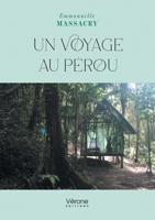 Un voyage au Pérou B0GVM81LCK Book Cover
