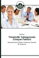 Yöneticilik Yaklaşımında Cinsiyet Faktörü: Afyonkarahisar İli Banka Yöneticileri Üzerinde Bir Araştırma 3639670388 Book Cover