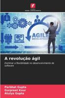 A revolução ágil (Portuguese Edition) 6208004365 Book Cover