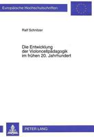 Die Entwicklung Der Violoncellpaedagogik Im Fruehen 20. Jahrhundert 3631487088 Book Cover