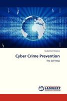 Cyber Crime Prevention: The Self Help 3846543764 Book Cover