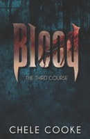 Blood: The Third Course: Book 3 in the Teeth Urban Fantasy Trilogy B0B2MSLFC8 Book Cover