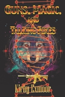 Guns, Magic, and Talking Foxes 1487439806 Book Cover