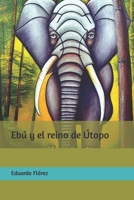 Ebú y el reino de Útopo B0CLZN4DJH Book Cover