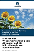 Einfluss der Wiederverwendung von Abwasser auf die Mikrobiologie von Sonnenblumen (German Edition) 6207758404 Book Cover