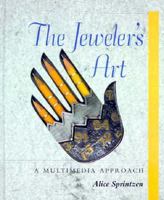 The Jeweler's Art: A Multimedia Approach 0871922797 Book Cover