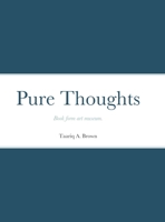 Pure Thoughts: Book form art museum. 163732684X Book Cover