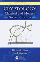 Cryptology: Classical and Modern, Second Edition 1138047627 Book Cover