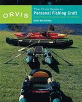 The Orvis Guide to Personal Fishing Craft: How to Effectively Fish from Canoes, Kayaks, Inflatables and Jonboats (Orvis Guides) 1592288138 Book Cover