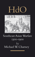 Southeast Asian Warfare, 1300-1900 (Handbook of Oriental Sudies/Handbuch Der Orientalistik) 9004142401 Book Cover