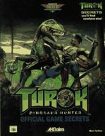 Turok: Dinosaur Hunter - The Official Strategy Guide (Secrets of the Games Series.) 0761510605 Book Cover