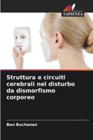 Struttura e circuiti cerebrali nel disturbo da dismorfismo corporeo (Italian Edition) 6208461197 Book Cover