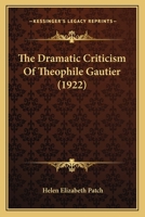 The Dramatic Criticism Of Theophile Gautier 1120031117 Book Cover