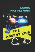 The Absent Kids 1677943874 Book Cover
