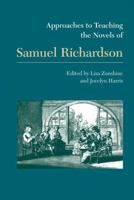 Approaches to Teaching the Novels of Samuel Richardson (Approaches to Teaching World Literature) 0873529235 Book Cover