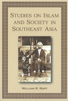 Studies on Islam and Society in Southeast Asia 9971694891 Book Cover