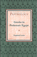 Greeks in Ptolemaic Egypt 0970059124 Book Cover